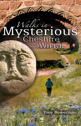 Walks in mysterious Cheshire and The Wirral